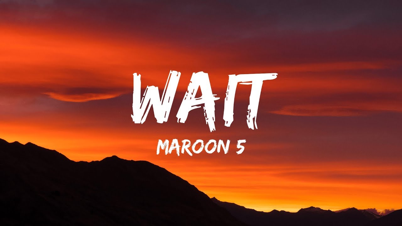 Wait рингтон. Maroon 5 wait. Maroon 5 mp3. Maroon 5 it want be soon. Maroon 5 старые альбомы.
