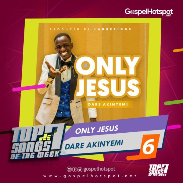 Only Jesus – Dare Akinyemi