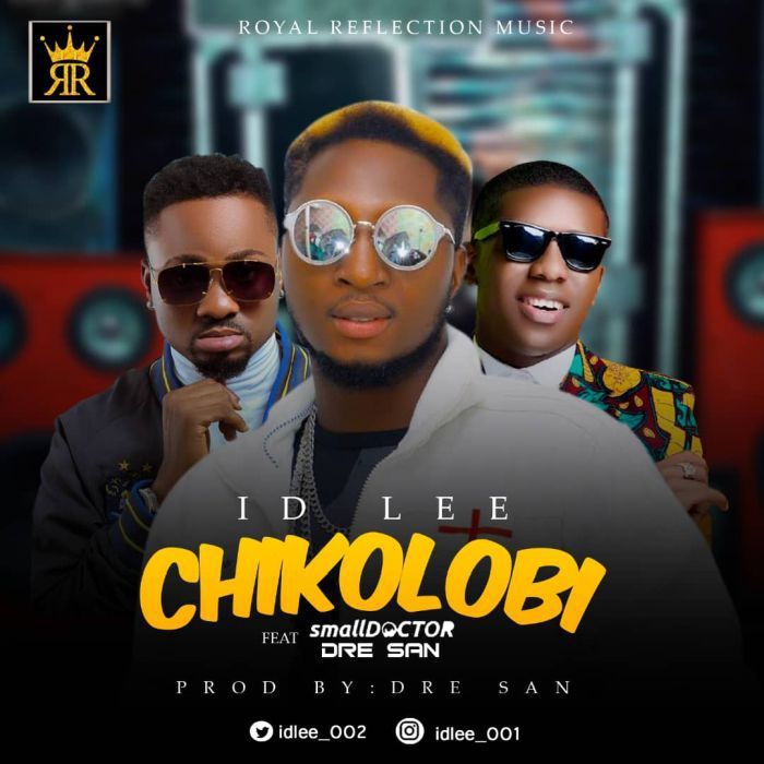 MUSIC: ID Lee ft. Small Doctor & Dre San – Chikolobi (Mp3 Download)