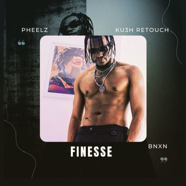 REFIX Pheelz ft. Buju (BNXN) Finesse (DJ Kush Retouch) (Mp3 Download)