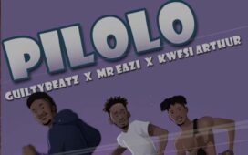 GuiltyBeatz ft. Mr Eazi & Kwesi Arthur – Pilolo (DJ Evito Extended)