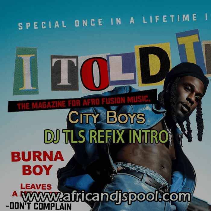 Burna Boy City Boys (DJ TLS Refix Intro) (Mp3 Download)