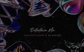Magicsticks ft. Olamide – Entertain Me (Instrumental)