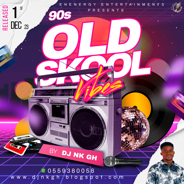 DJ Nk Gh 90s Old Skool Vibez Mixtape Vol.1 (Mp3 Download)