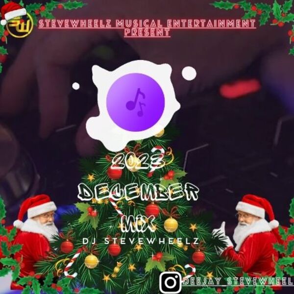 DJ SteveWheelz 2023 December Mix (Mp3 Download)